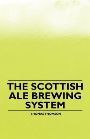 The Scottish Ale Brewing System