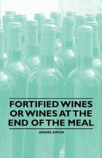 Fortified Wines or Wines at the End of the Meal