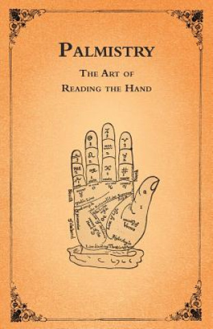 Palmistry - The Art of Reading the Hand