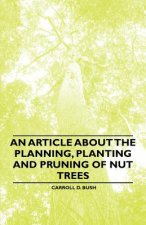 Article About the Planning, Planting and Pruning of Nut Trees