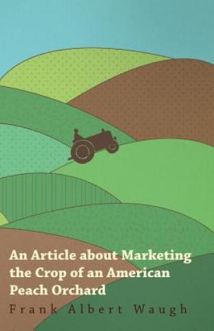 An Article about Marketing the Crop of an American Peach Orchard
