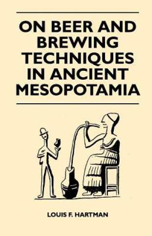 On Beer and Brewing Techniques in Ancient Mesopotamia