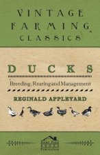 Ducks - Breeding, Rearing and Management