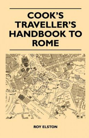 Cook's Traveller's Handbook to Rome