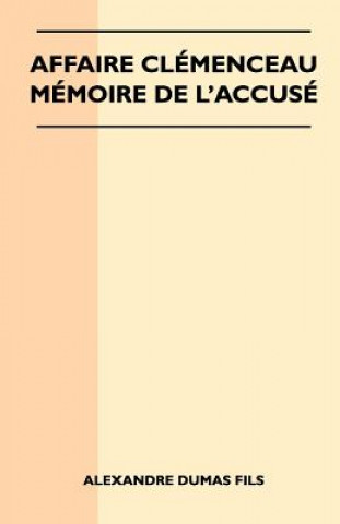 Affaire Clémenceau - Mémoire De L'accusé