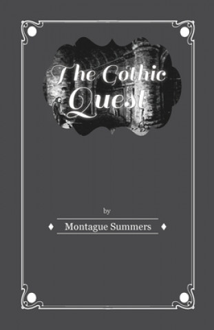 Gothic Quest - A History of the Gothic Novel