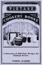 A Selection of Old-Time Recipes for Fondant Sweets