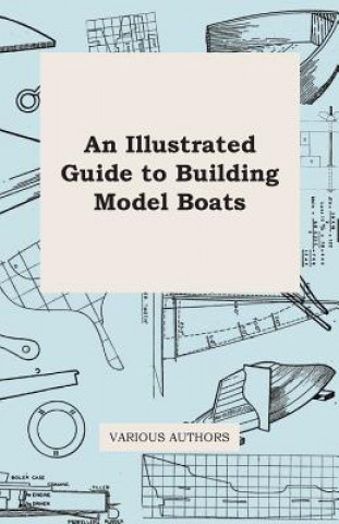 Illustrated Guide to Building Model Boats