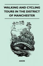 Walking and Cycling Tours in the District of Manchester