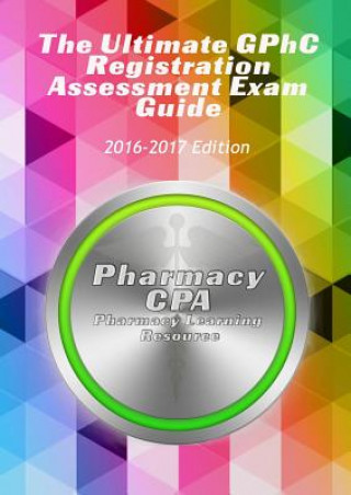 Ultimate GPhC Registration Assessment Exam Guide