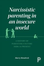 Narcissistic Parenting in an Insecure World