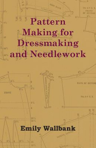 Pattern Making for Dressmaking and Needlework