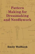 Pattern Making for Dressmaking and Needlework