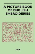 Picture Book of English Embroideries
