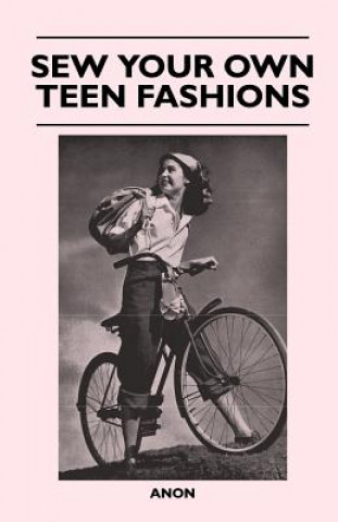 Sew Your Own Teen Fashions