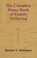 The Complete Home Book of Family Tailoring