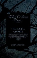 The Jovial Ghosts - The Misadventures of Topper (Horror and Fantasy Classics)