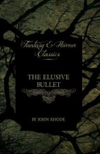 Elusive Bullet (Fantasy and Horror Classics)