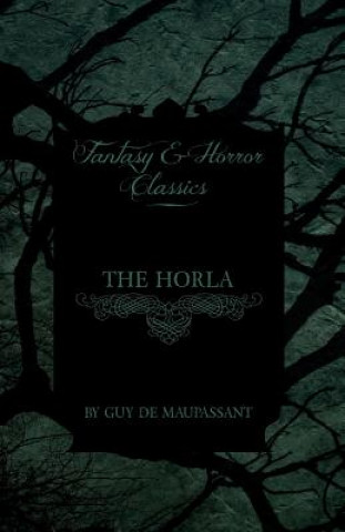 Horla (Fantasy and Horror Classics)