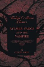 Aylmer Vance and the Vampire (Fantasy and Horror Classics)