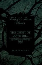 Ghost of Down Hill (Fantasy and Horror Classics)