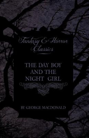Day Boy and the Night Girl (Fantasy and Horror Classics)