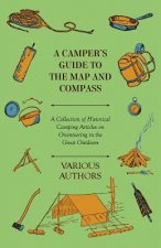 Camper's Guide to the Map and Compass - A Collection of Historical Camping Articles on Orienteering in the Great Outdoors