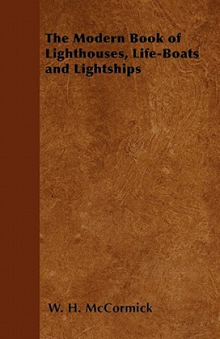 The Modern Book of Lighthouses, Life-Boats and Lightships