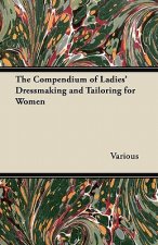 The Compendium of Ladies' Dressmaking and Tailoring for Women