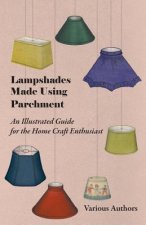 Lampshades Made Using Parchment - An Illustrated Guide for the Home Craft Enthusiast