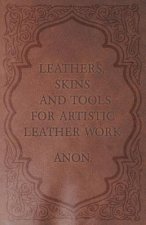 Leathers, Skins and Tools for Artistic Leather Work