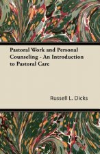 Pastoral Work and Personal Counseling - An Introduction to Pastoral Care