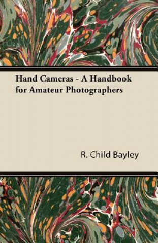 Hand Cameras - A Handbook for Amateur Photographers