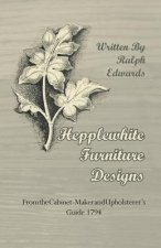 Hepplewhite Furniture Designs - From the Cabinet-Maker and Upholsterer's Guide 1794