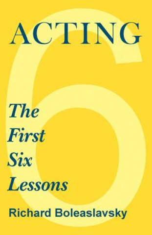 Acting - The First Six Lessons