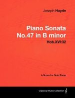 Joseph Haydn - Piano Sonata No.47 in B minor - Hob.XVI