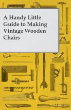 Handy Little Guide to Making Vintage Wooden Chairs