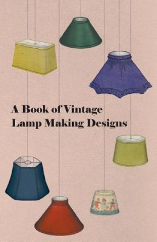 Book of Vintage Lamp Making Designs
