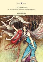 Fairy Book - The Best Popular Fairy Stories Selected and Rendered Anew - Illustrated by Warwick Goble