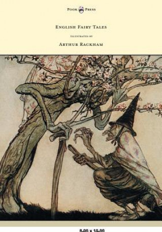 English Fairy Tales - Illustrated by Arthur Rackham