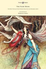 Fairy Book - The Best Popular Fairy Stories Selected and Rendered Anew - Illustrated by Warwick Goble