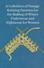 Collection of Vintage Knitting Patterns for the Making of Winter Underwear and Nightwear for Women