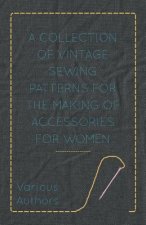 Collection of Vintage Sewing Patterns for the Making of Accessories for Women