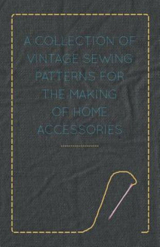 Collection of Vintage Sewing Patterns for the Making of Home Accessories
