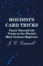 Houdini's Card Tricks - Teach Yourself the Tricks of the World's Most Famous Magician