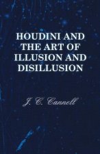Houdini and the Art of Illusion and Disillusion