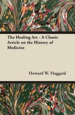 The Healing Art - A Classic Article on the History of Medicine