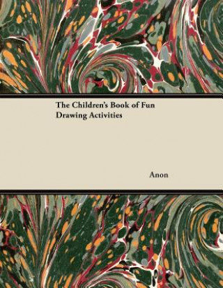 The Children's Book of Fun Drawing Activities