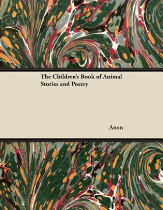 The Children's Book of Animal Stories and Poetry