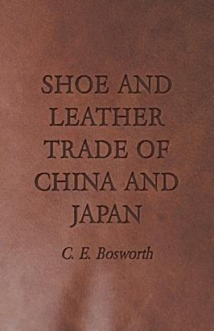 Shoe and Leather Trade of China and Japan